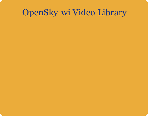          
          OpenSky-wi Video Library 